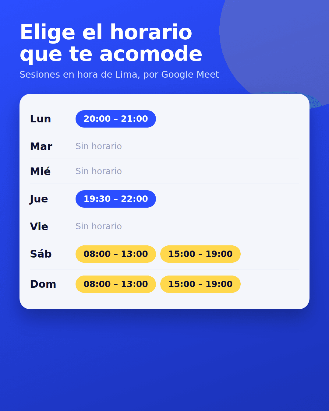 Horarios disponibles: lunes, jueves, sábado y domingo por la noche